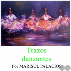 Trazos danzantes - Por MARISOL PALACIOS - Domingo, 14 de Mayo de 2017